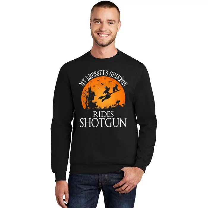 Brussels Griffon Rides Shotgun Dog Lover Tall Sweatshirt