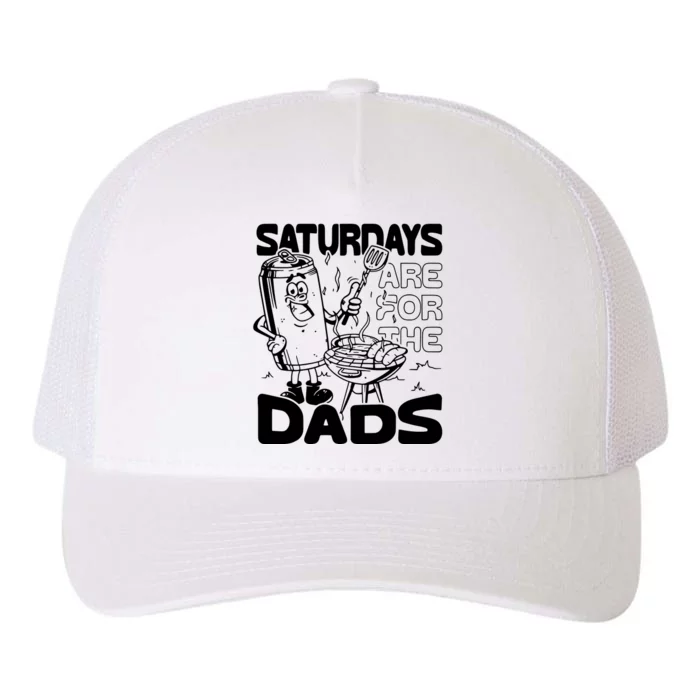 Bbq Grill Saturdays Are For The Dads Yupoong Adult 5-Panel Trucker Hat