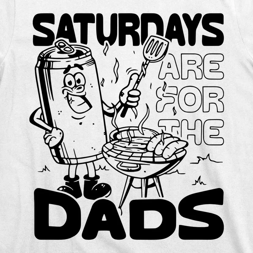 Bbq Grill Saturdays Are For The Dads T-Shirt