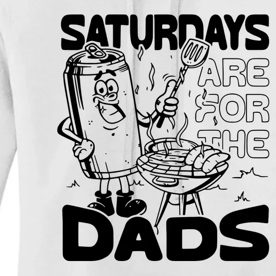 Bbq Grill Saturdays Are For The Dads Women's Pullover Hoodie