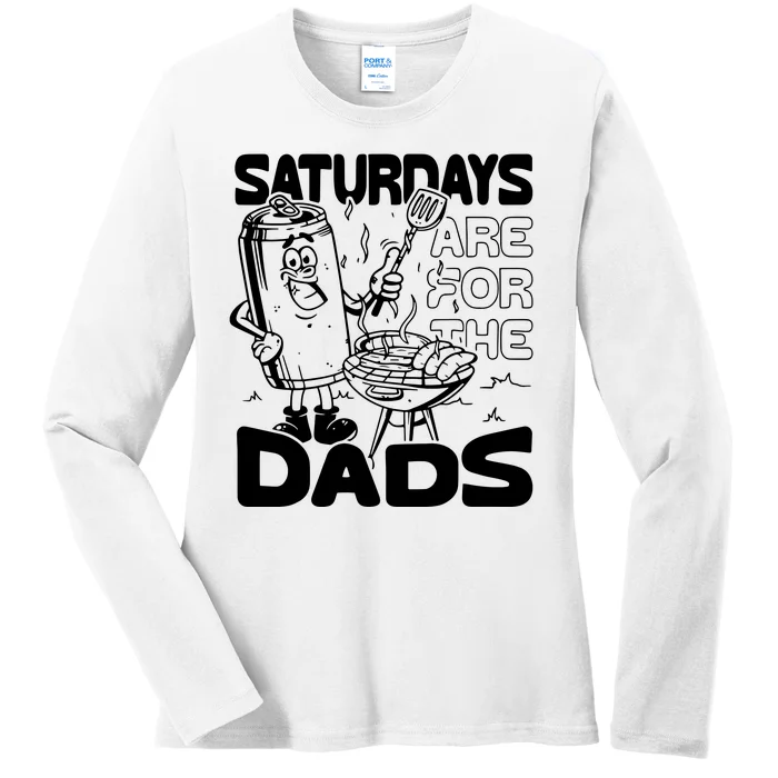 Bbq Grill Saturdays Are For The Dads Ladies Long Sleeve Shirt