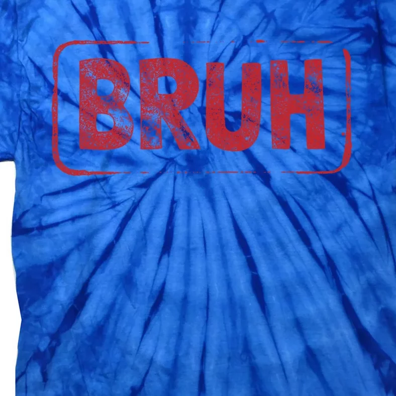 Bruh Gamer Slang Meme Design Gift Tie-Dye T-Shirt