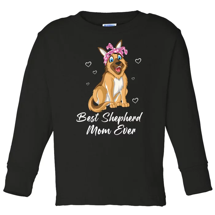 Best German Shepherd Mom Ever Toddler Long Sleeve Shirt