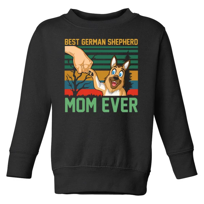 Best German Shepherd Mom Ever Toddler Sweatshirt