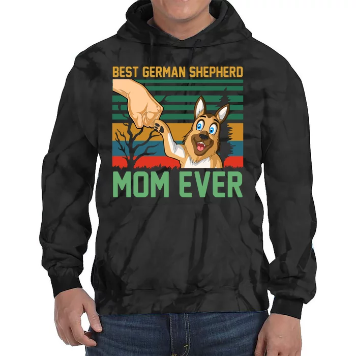 Best German Shepherd Mom Ever Tie Dye Hoodie