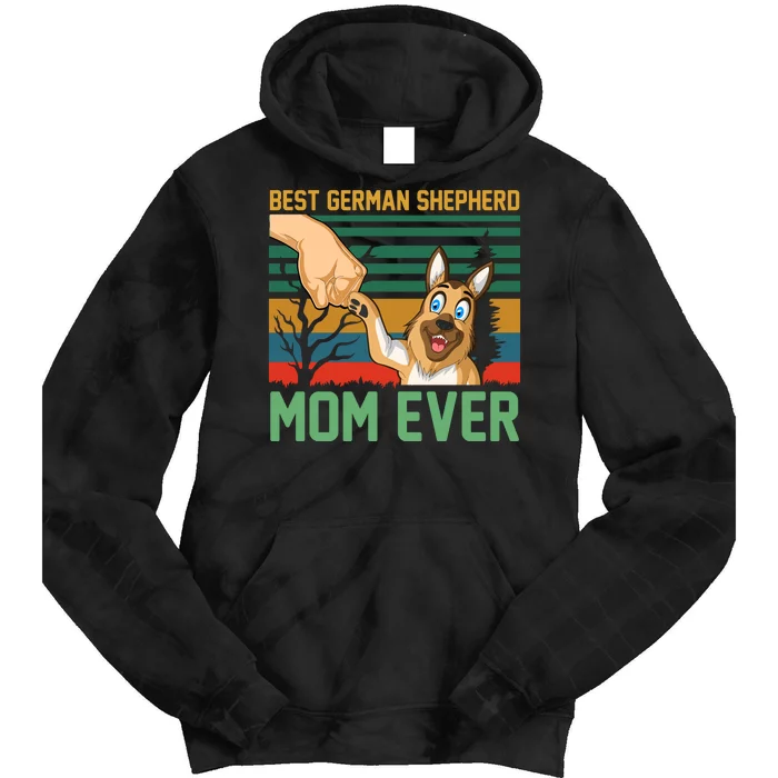 Best German Shepherd Mom Ever Tie Dye Hoodie