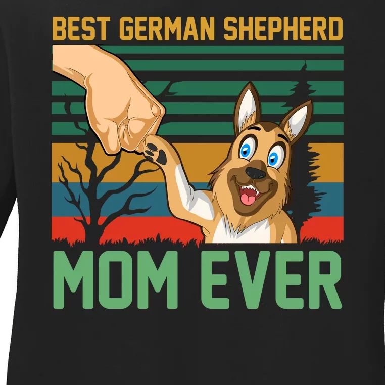 Best German Shepherd Mom Ever Ladies Long Sleeve Shirt