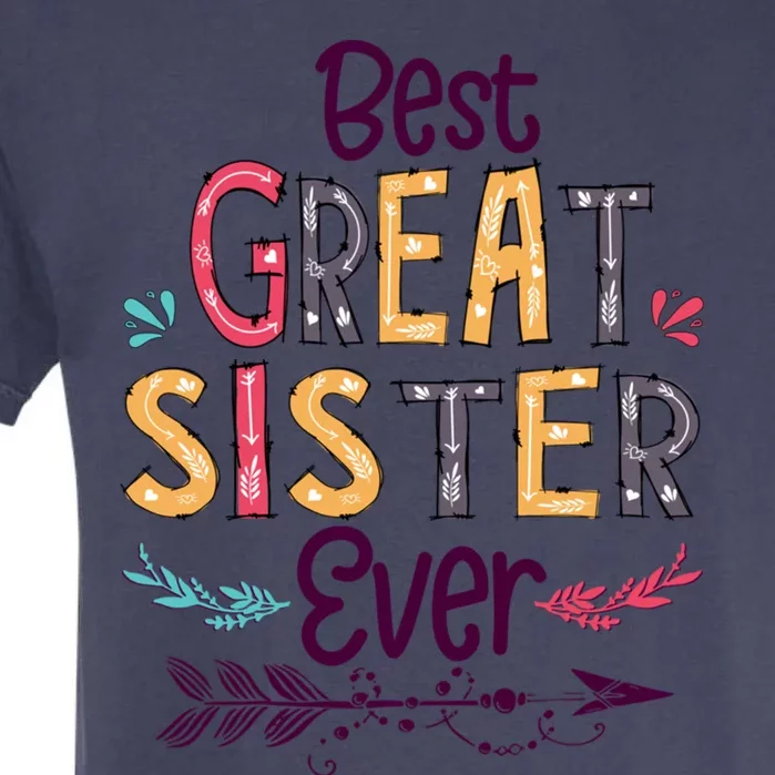 Best Great Sister Ever Cute Arrow Family Blessing Gift Garment-Dyed Heavyweight T-Shirt