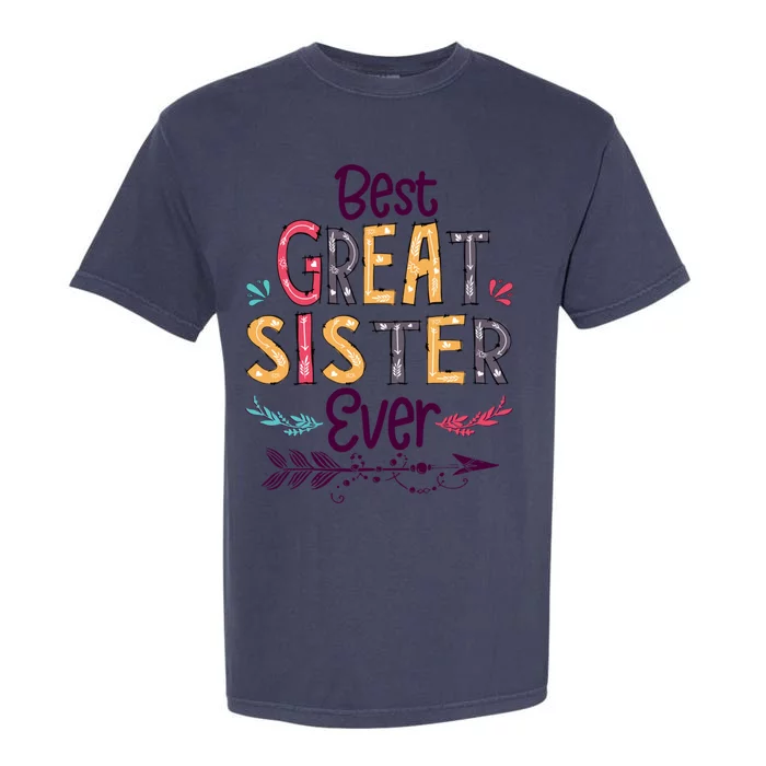 Best Great Sister Ever Cute Arrow Family Blessing Gift Garment-Dyed Heavyweight T-Shirt