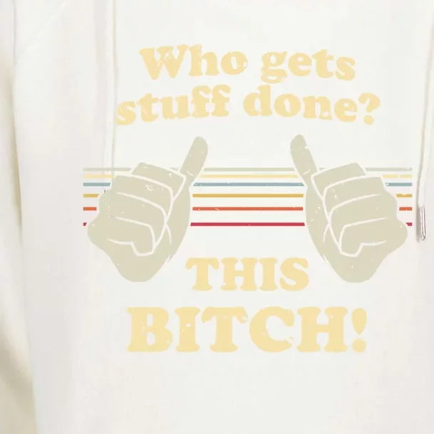 Bitches Get Stuff Done Aoc Who Gets Stuff Done? This Bitch Meaningful Gift Womens Funnel Neck Pullover Hood