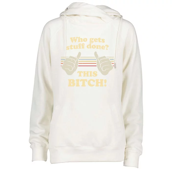 Bitches Get Stuff Done Aoc Who Gets Stuff Done? This Bitch Meaningful Gift Womens Funnel Neck Pullover Hood