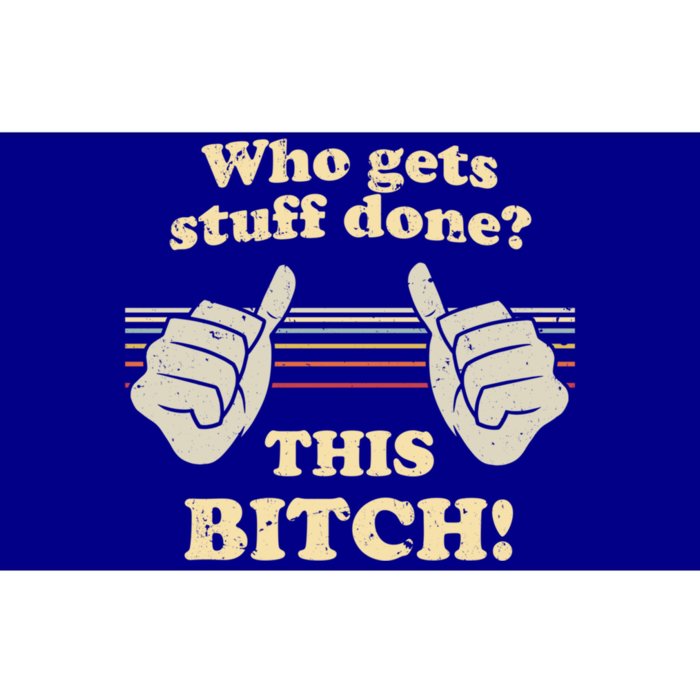 Bitches Get Stuff Done Aoc Who Gets Stuff Done? This Bitch Meaningful Gift Bumper Sticker