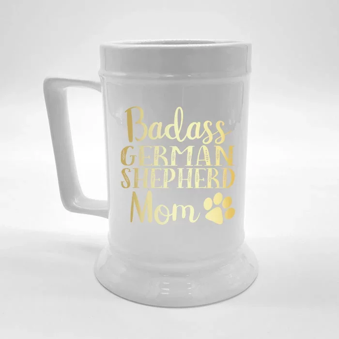 Badass Ger Shepherd Mom Funny Dog Cute Owners Gift Front & Back Beer Stein