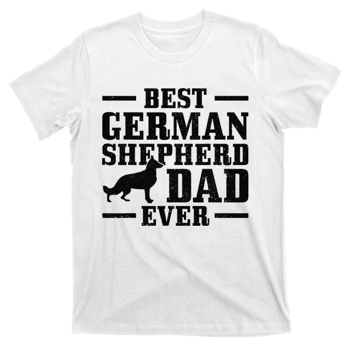 Best German Shepherd Dad Ever Funny Dog Owner Vintage T-Shirt