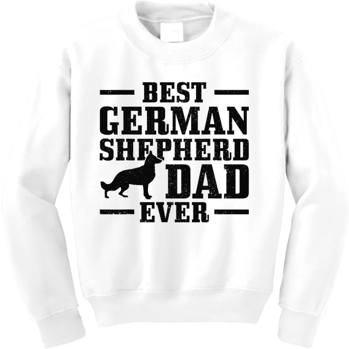 Best German Shepherd Dad Ever Funny Dog Owner Vintage Kids Sweatshirt