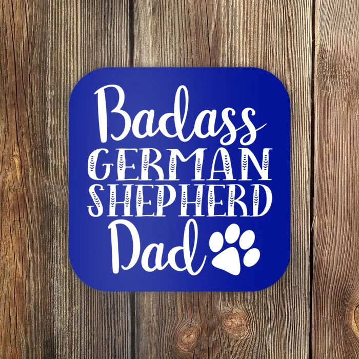 Badass Ger Shepherd Dad Funny Dog Owners Gift Coaster