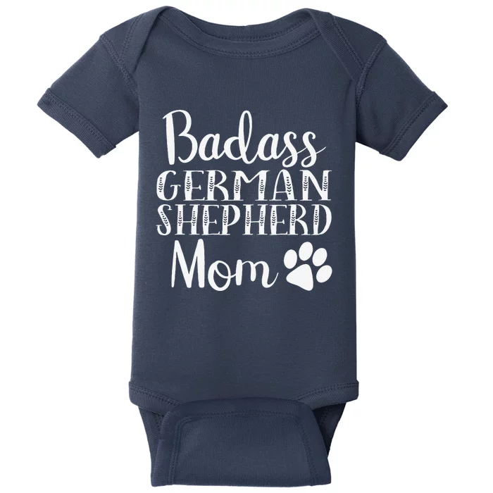 BadAss German Shepherd Mom Funny Cute Dog Owners Gift Women Baby Bodysuit