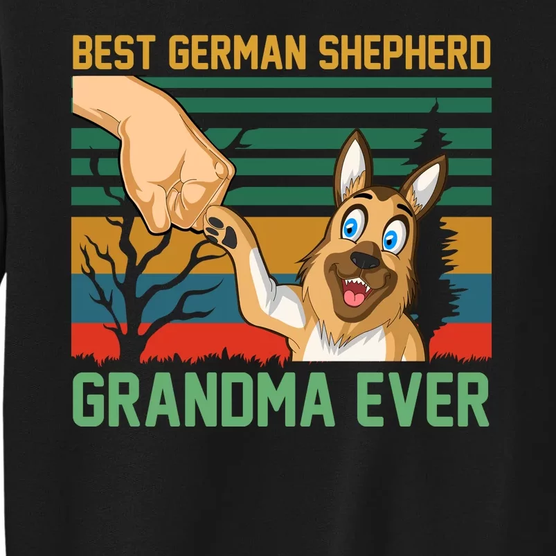 Best German Shepherd Grandma Ever Tall Sweatshirt