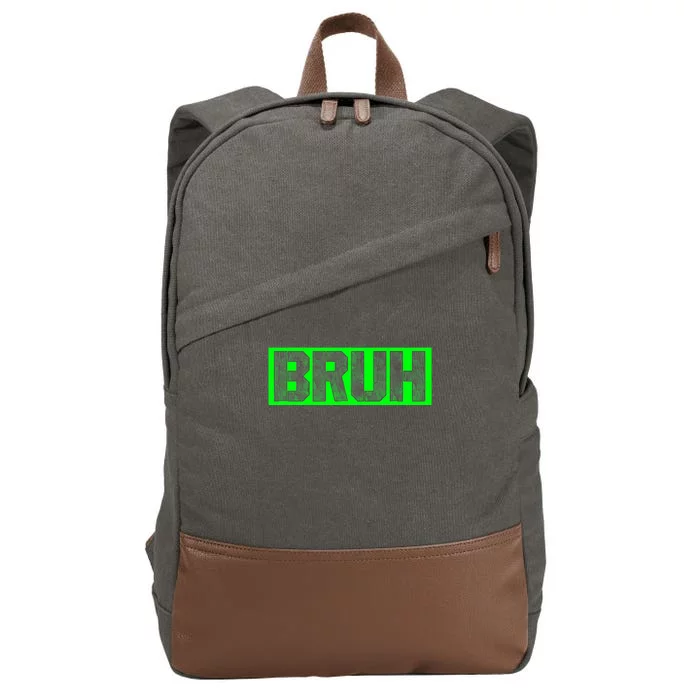 Bruh Gamer Slang Meme Design Funny Saying Bruh Gamers Cotton Canvas Backpack