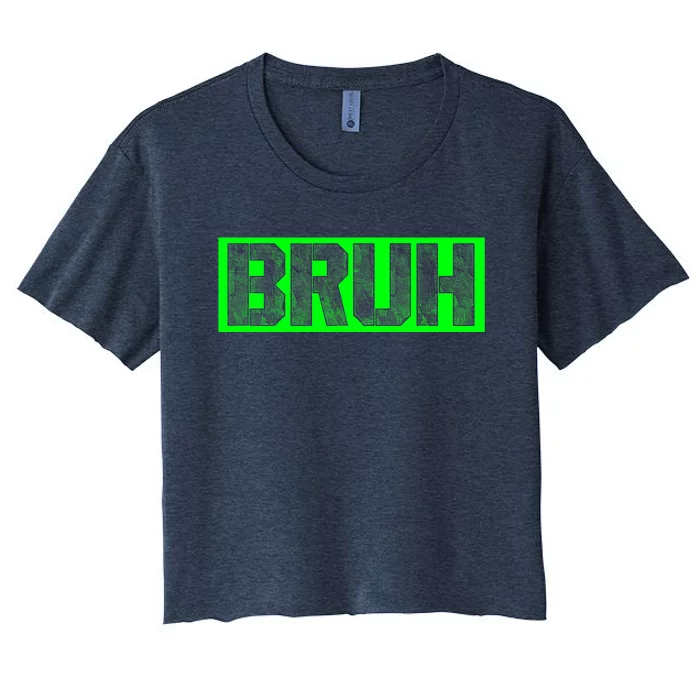 Bruh Gamer Slang Meme Design Funny Saying Bruh Gamers Women's Crop Top Tee