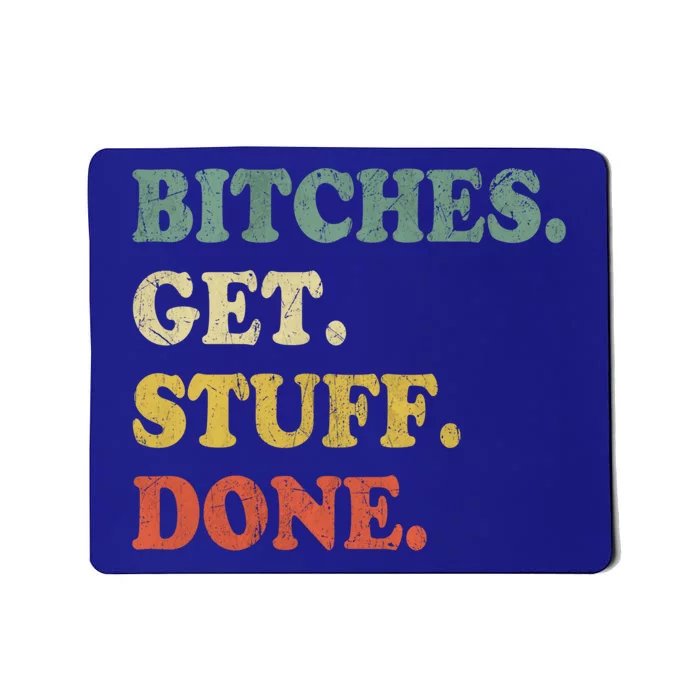 Bitches Get Stuff Done Alexandria Ocasio Cortez Aoc Vintage Gift Mousepad