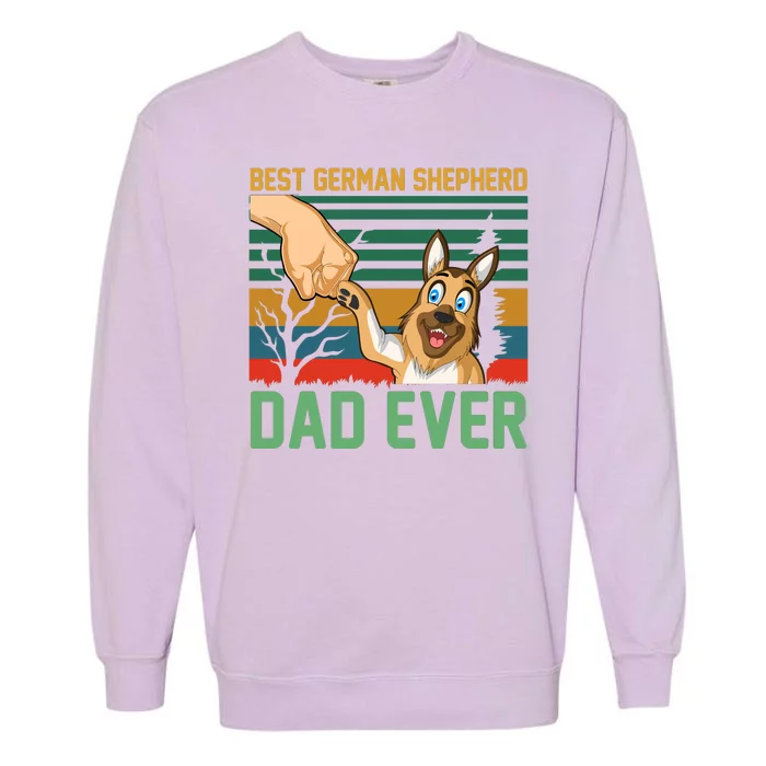 Best German Shepherd Dad Ever Garment-Dyed Sweatshirt