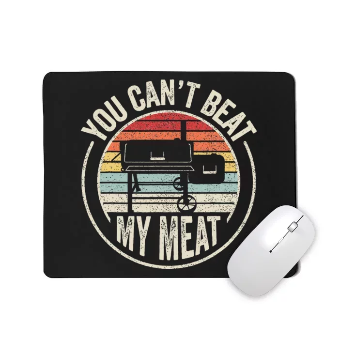 Bbq Grilling Smoking Retro Vintage You CanT Beat My Meat Mousepad