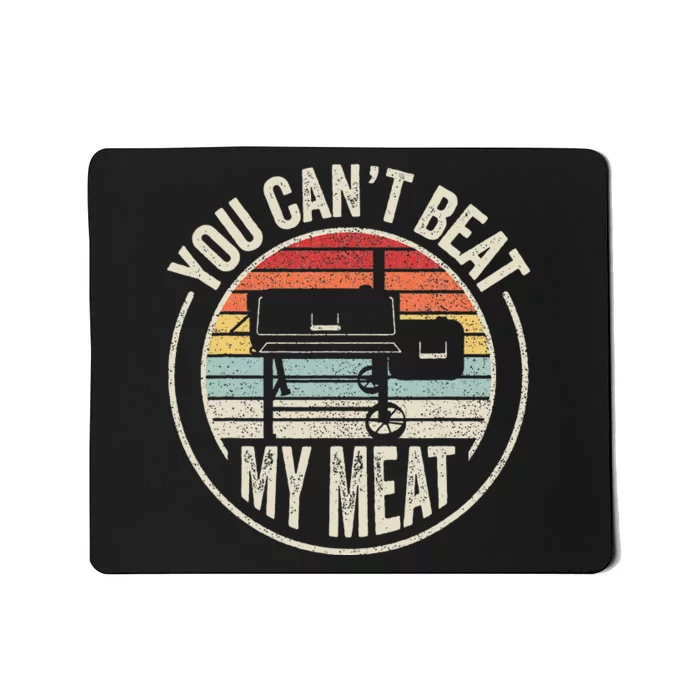 Bbq Grilling Smoking Retro Vintage You CanT Beat My Meat Mousepad