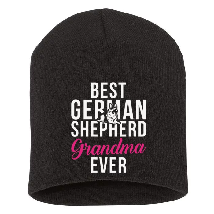 Best German Shepherd Grandma Ever Short Acrylic Beanie