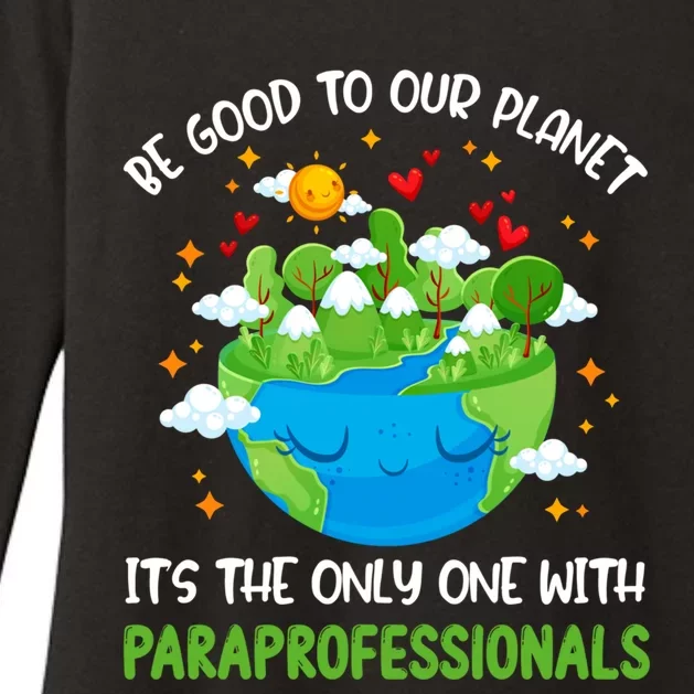 Be Good To Our Planet With Paraprofessionals Earth Day Gift Womens CVC Long Sleeve Shirt