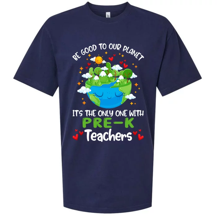 Be Good To Our Planet With Pre K Teacher Earth Day Gift Sueded Cloud Jersey T-Shirt