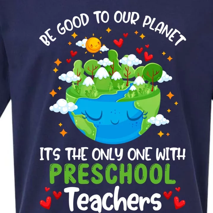 Be Good To Our Planet With Preschool Teacher Earth Day Meaningful Gift Sueded Cloud Jersey T-Shirt