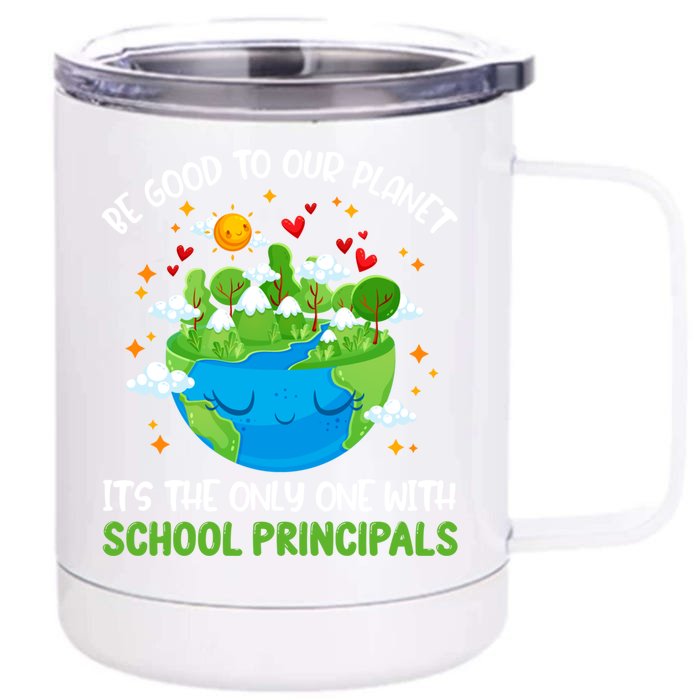 Be Good To Our Planet With School Principals Earth Day Gift Front & Back 12oz Stainless Steel Tumbler Cup