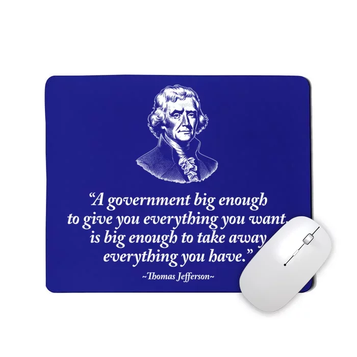 Big Governt Thomas Jefferson Quote Meaningful Gift Mousepad