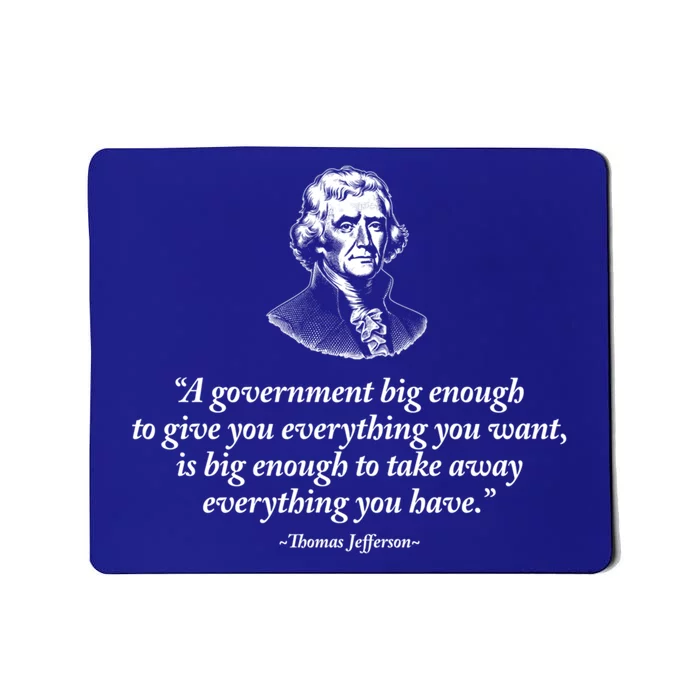 Big Governt Thomas Jefferson Quote Meaningful Gift Mousepad