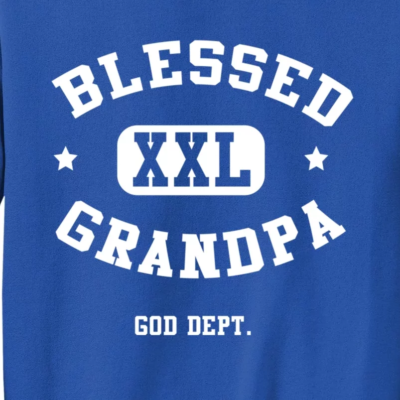 Blessed Grandpa Thanksgiving Fathers Day Gift Grandad Gift Tall Sweatshirt