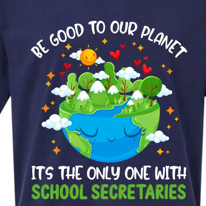 Be Good To Our Planet With School Secretaries Earth Day Gift Sueded Cloud Jersey T-Shirt