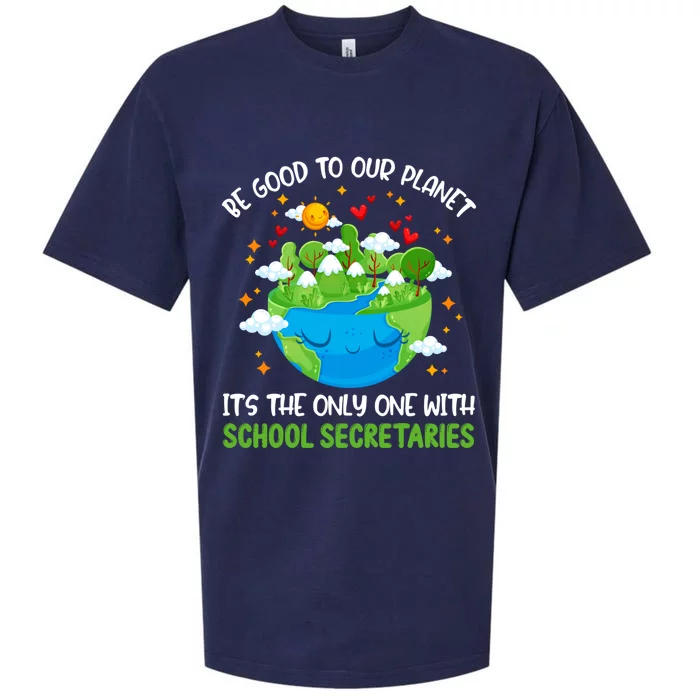 Be Good To Our Planet With School Secretaries Earth Day Gift Sueded Cloud Jersey T-Shirt