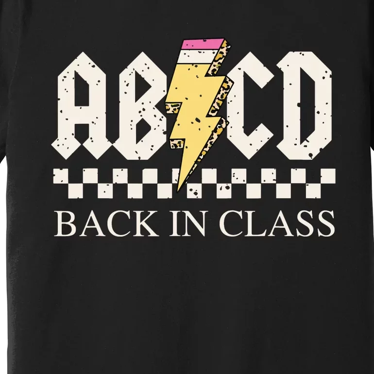 Boy Girl Teachers Rock Back To School Abcd Back In Class Premium T-Shirt