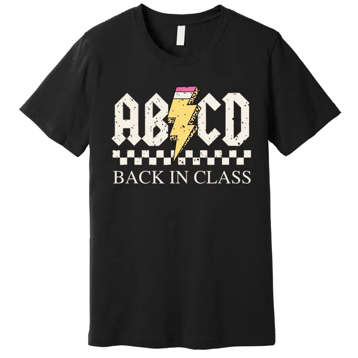 Boy Girl Teachers Rock Back To School Abcd Back In Class Premium T-Shirt