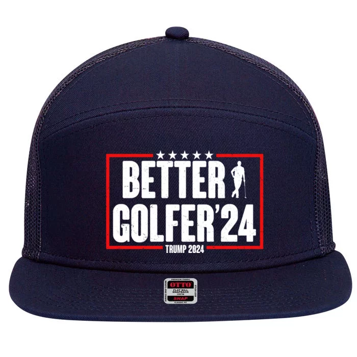 Better Golfer Trump 2024 7 Panel Mesh Trucker Snapback Hat