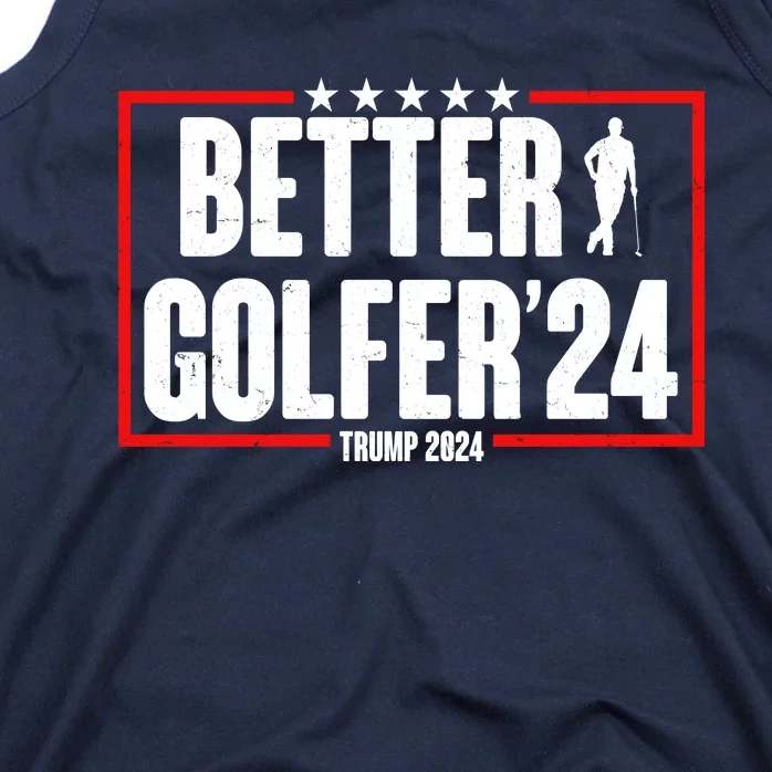 Better Golfer Trump 2024 Tank Top