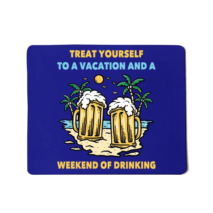 Beer Gift Treat Yours To A Vacation And A Weekend Of Gift Mousepad