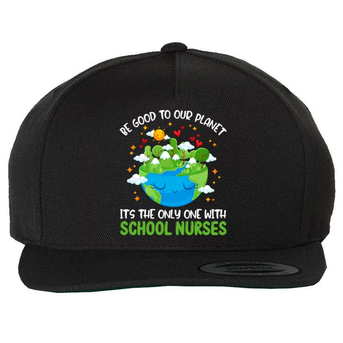 Be Good To Our Planet With School Nurses Earth Day Gift Wool Snapback Cap