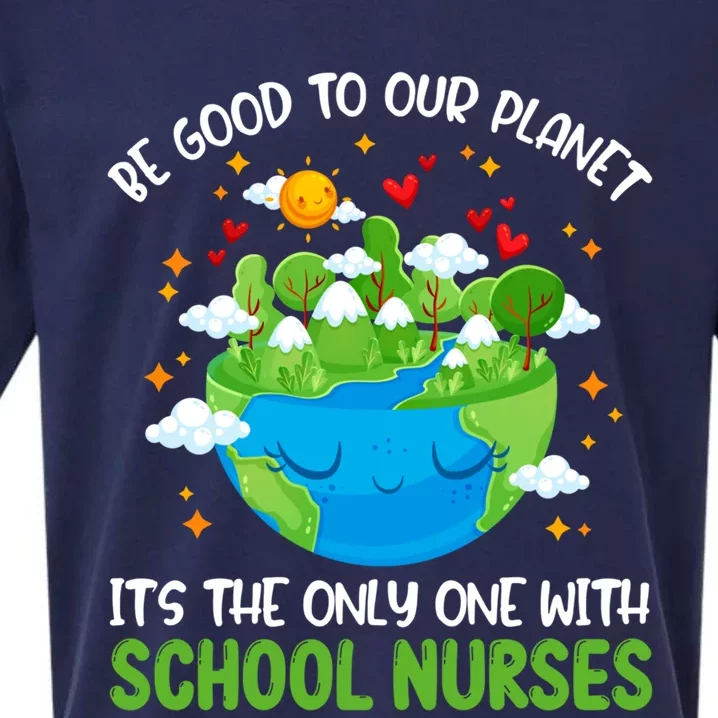 Be Good To Our Planet With School Nurses Earth Day Gift Sueded Cloud Jersey T-Shirt