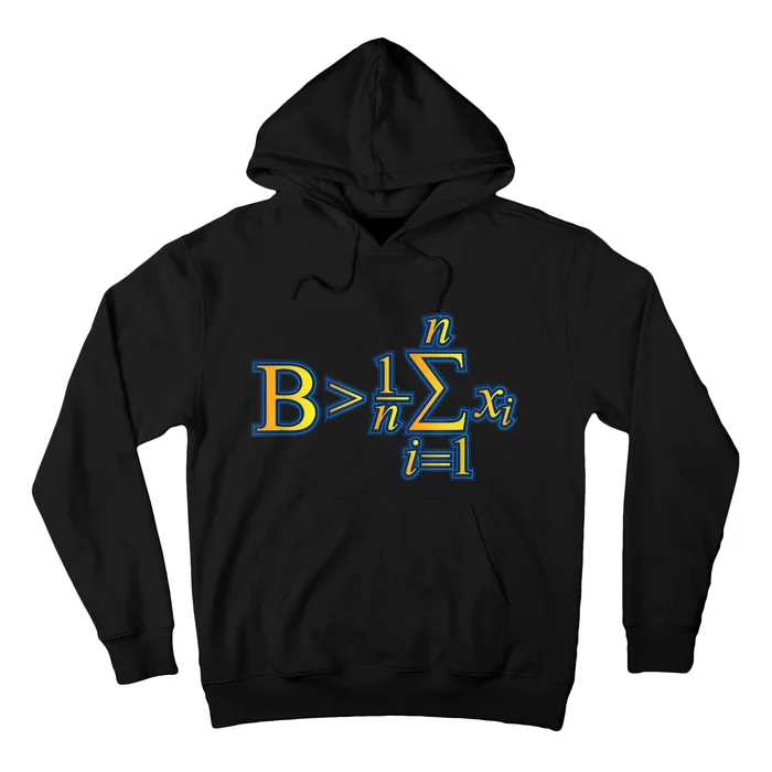 Be Greater Than Average Math Quotes Hoodie