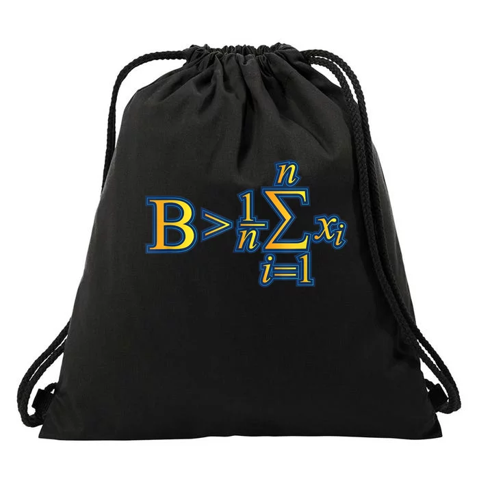 Be Greater Than Average Math Quotes Drawstring Bag