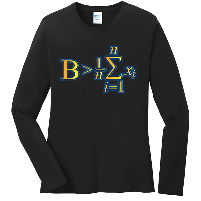 Be Greater Than Average Math Quotes Ladies Long Sleeve Shirt