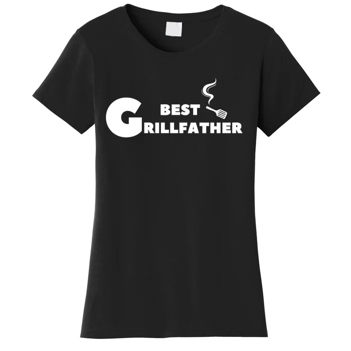 Best Grillfather T Women's T-Shirt