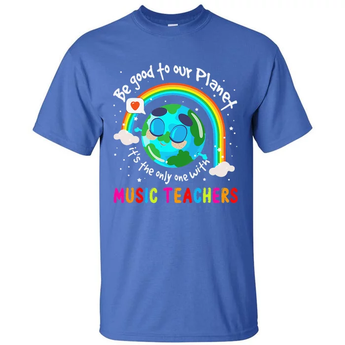 Be Good To Our Planet With Music Cute Earth Day Tall T-Shirt